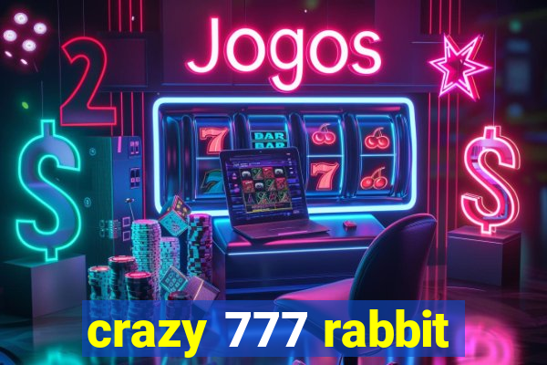 crazy 777 rabbit